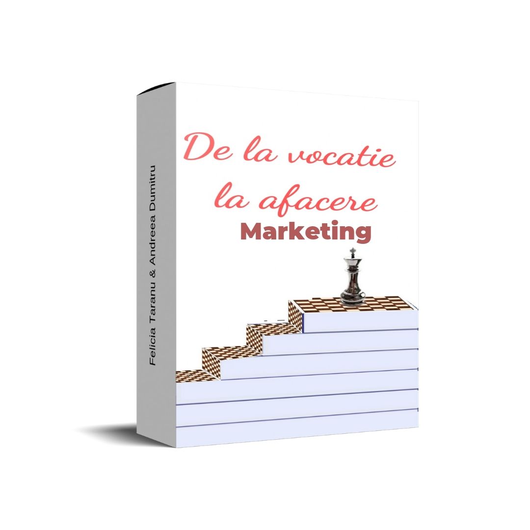 De la Vocatie la Afacere Marketing